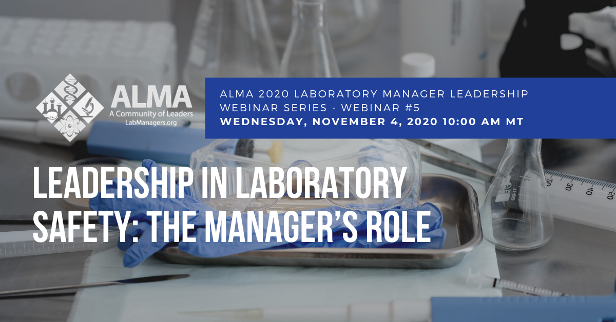 ALMA 2020 Laboratory Manager Leadership inar Series Leadership in